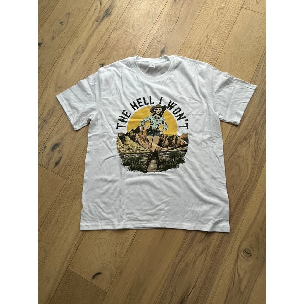 The Hell I Won't Graphic Tee